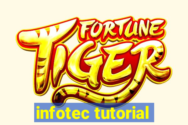 infotec tutorial